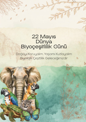 22 Mayıs Dünya Biyolojik Çeşitlilik Günü